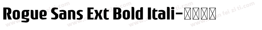 Rogue Sans Ext Bold Itali字体转换